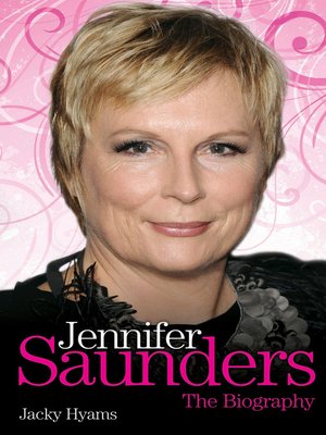 cover image of Jennifer Saunders--The Unauthorised Biography of the Absolutely Fabulous Star